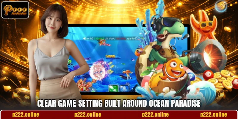 Clear game setting built around Ocean Paradise