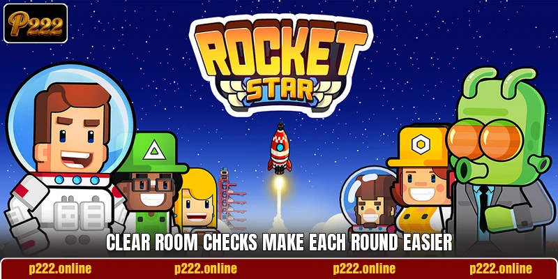 Clear room checks make each round easier