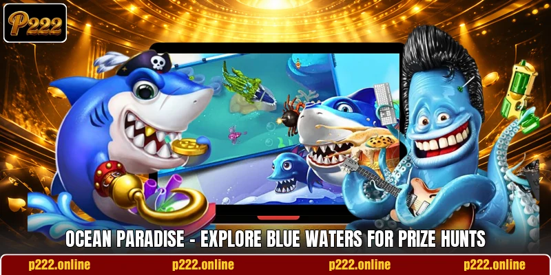 Ocean Paradise - Explore Blue Waters For Prize Hunts