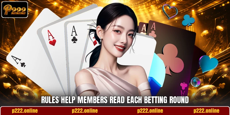 Rules help members read each betting round